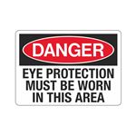 Danger Eye Protection Must Be Worn In This Area